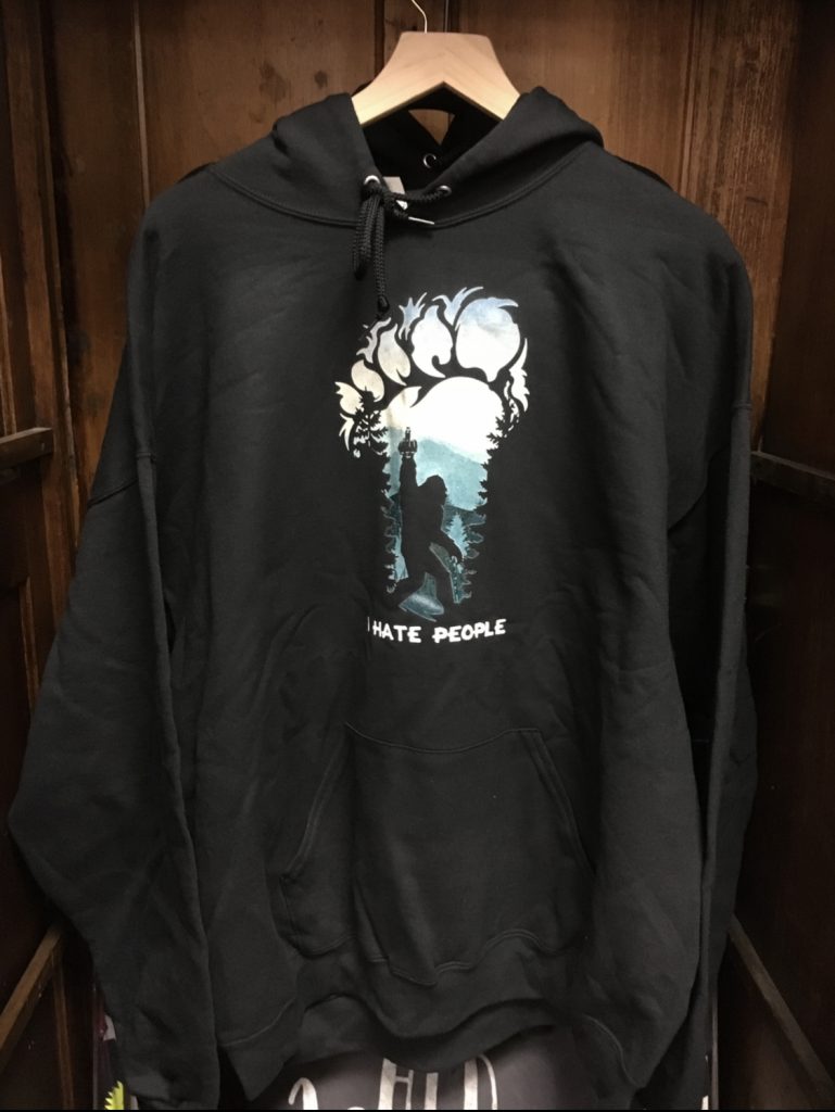 Bigfoot Art Gallery hooded sweat shirt you can purchase at the gallery. (I Hate People)